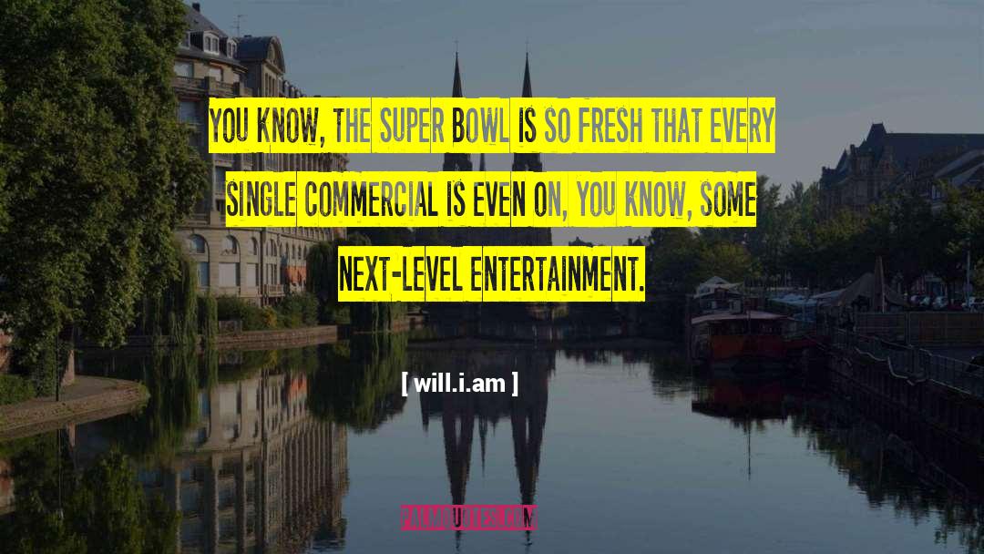 Super Bowl 42 quotes by Will.i.am