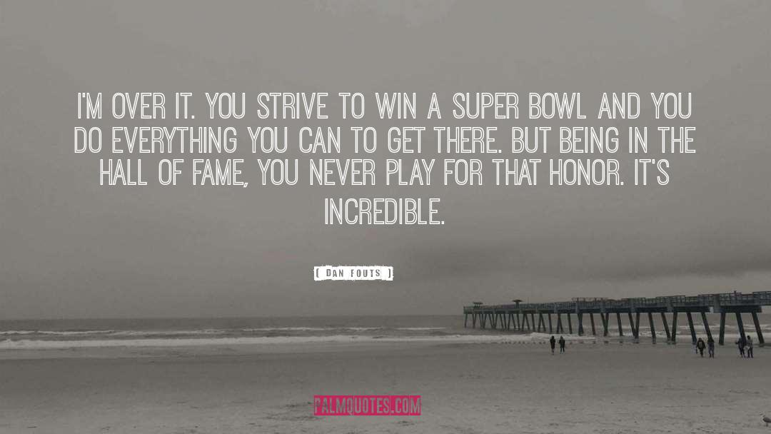 Super Bowl quotes by Dan Fouts