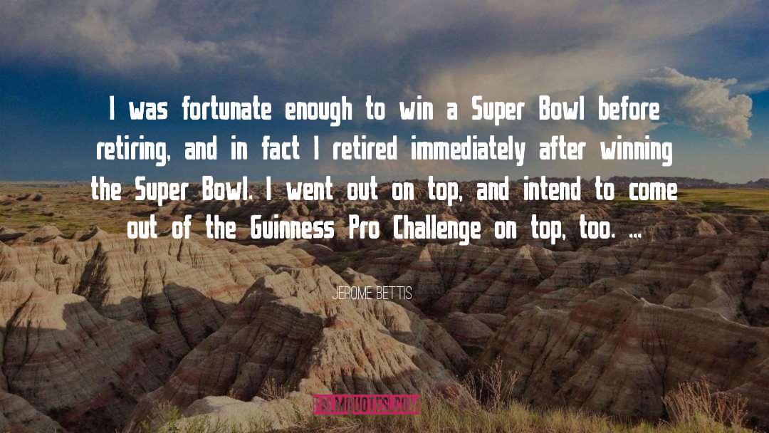 Super Bowl quotes by Jerome Bettis