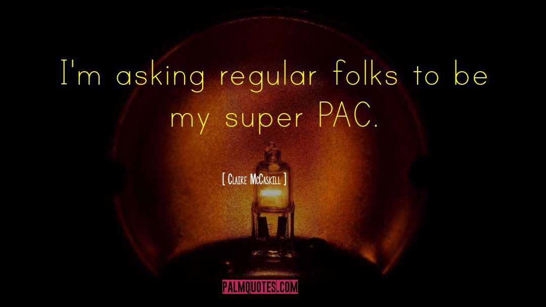 Super Chicks American quotes by Claire McCaskill