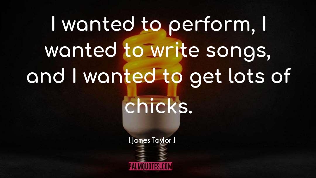 Super Chicks American quotes by James Taylor