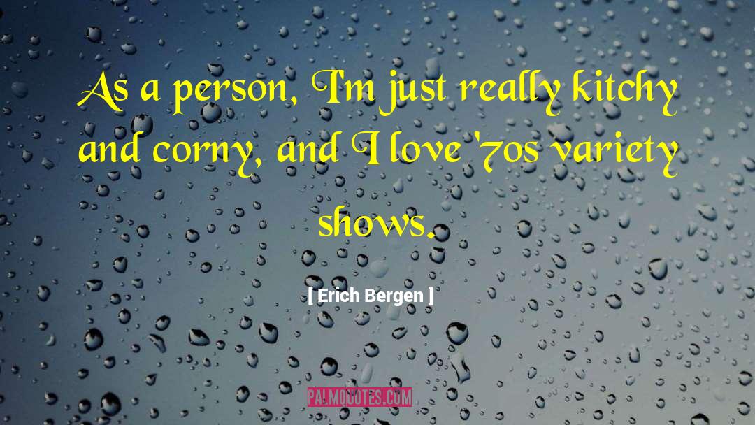 Super Corny Love quotes by Erich Bergen