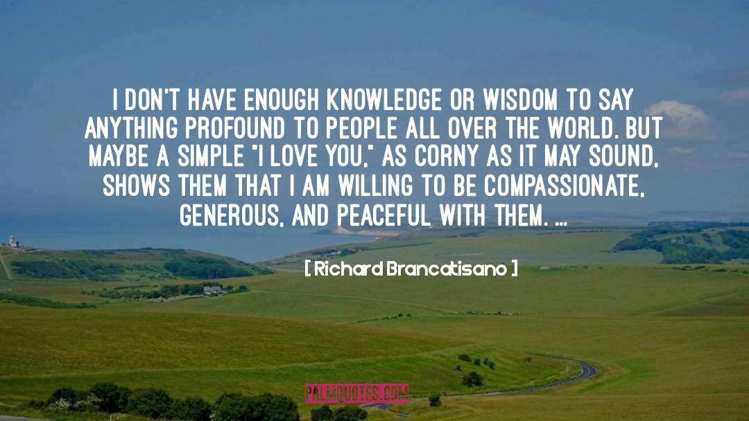 Super Corny Love quotes by Richard Brancatisano