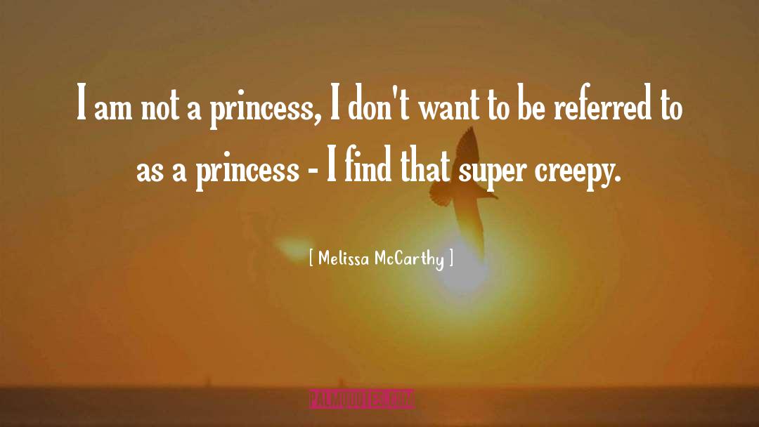 Super Creepy quotes by Melissa McCarthy