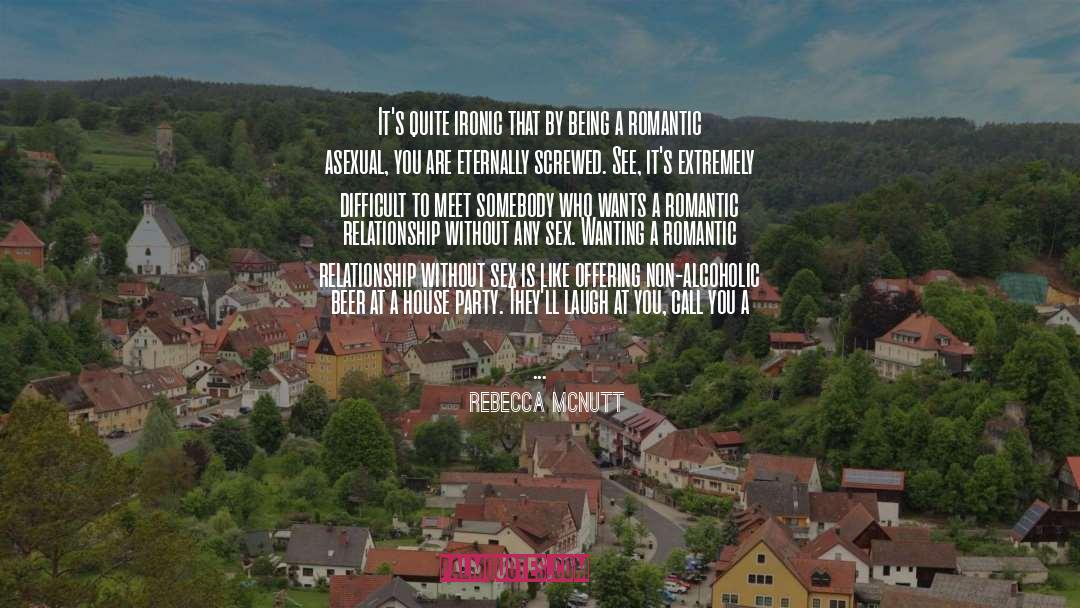 Super Cute Non Romantic quotes by Rebecca McNutt