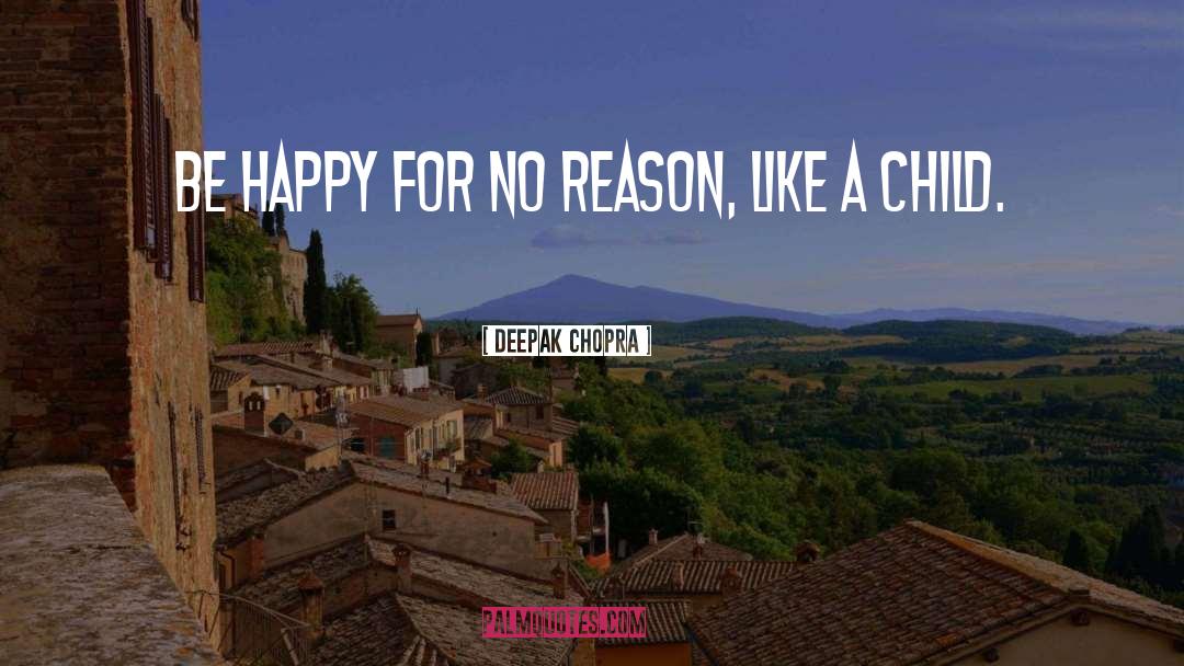 Super Happy quotes by Deepak Chopra