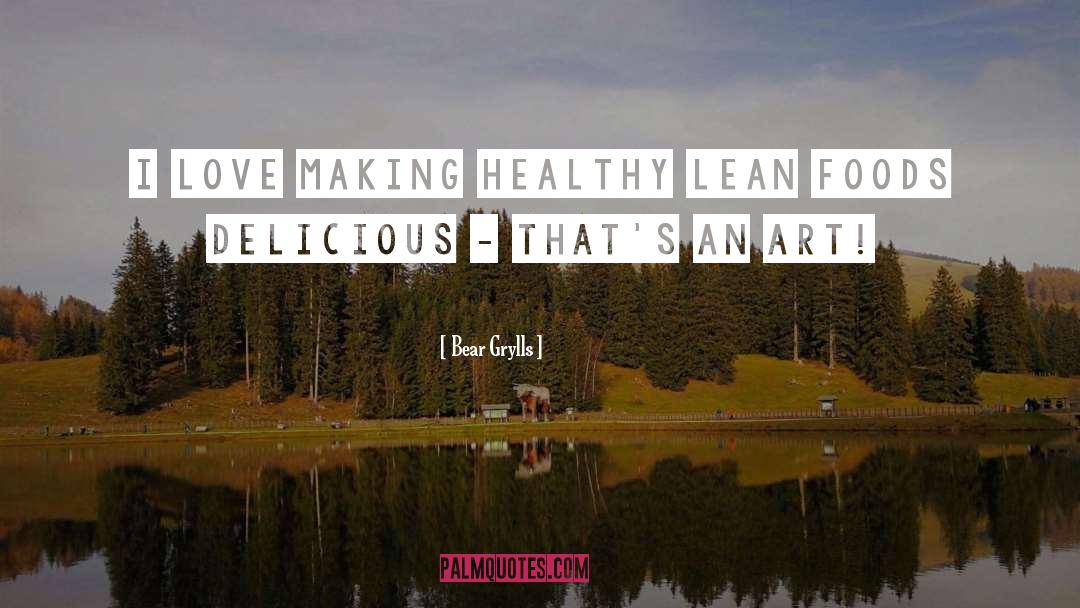 Super Healthy Foods quotes by Bear Grylls