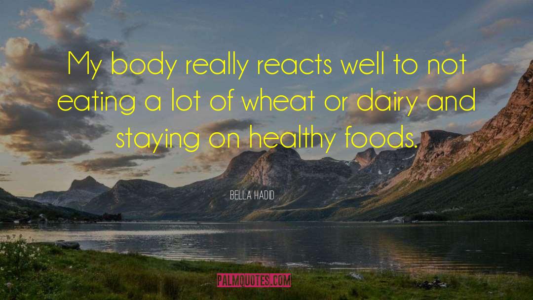 Super Healthy Foods quotes by Bella Hadid