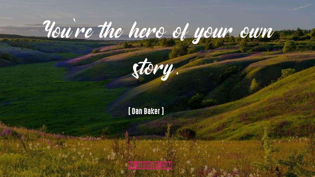Super Hero quotes by Dan Baker