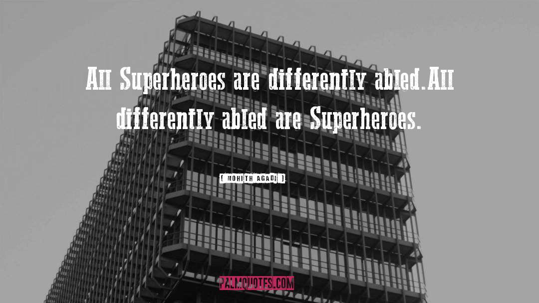 Super Heroes quotes by Mohith Agadi