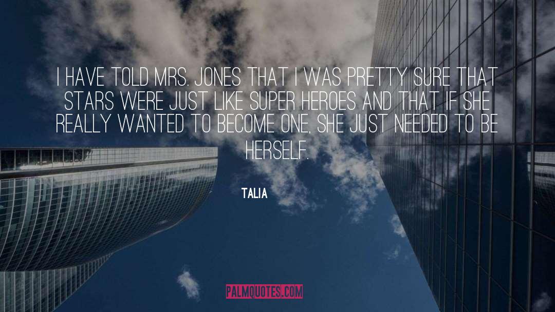 Super Heroes quotes by Talia