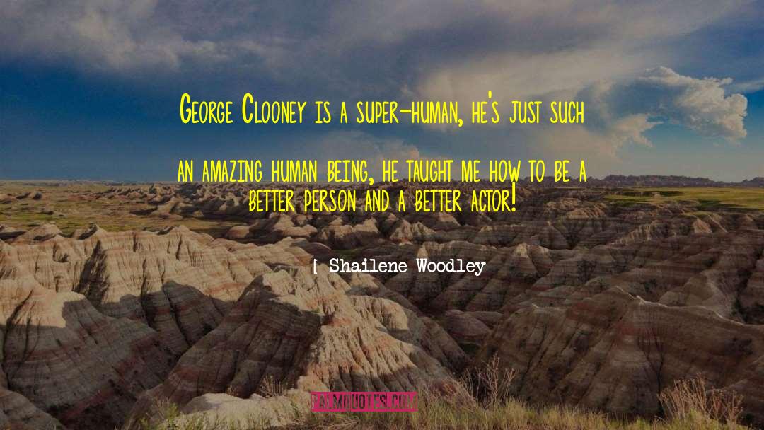 Super Human quotes by Shailene Woodley