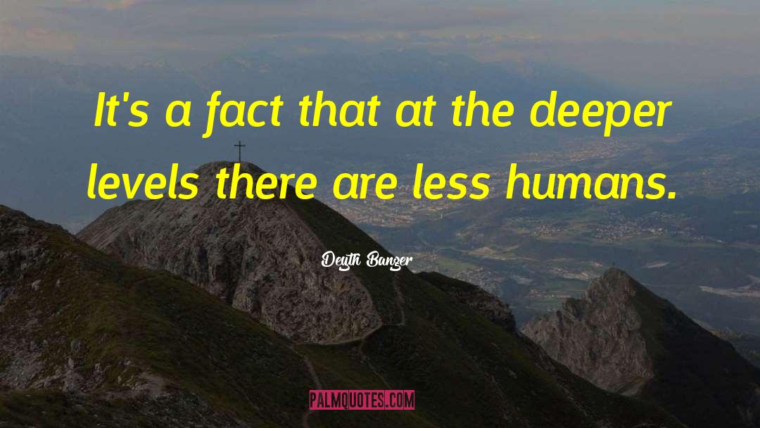 Super Humans quotes by Deyth Banger