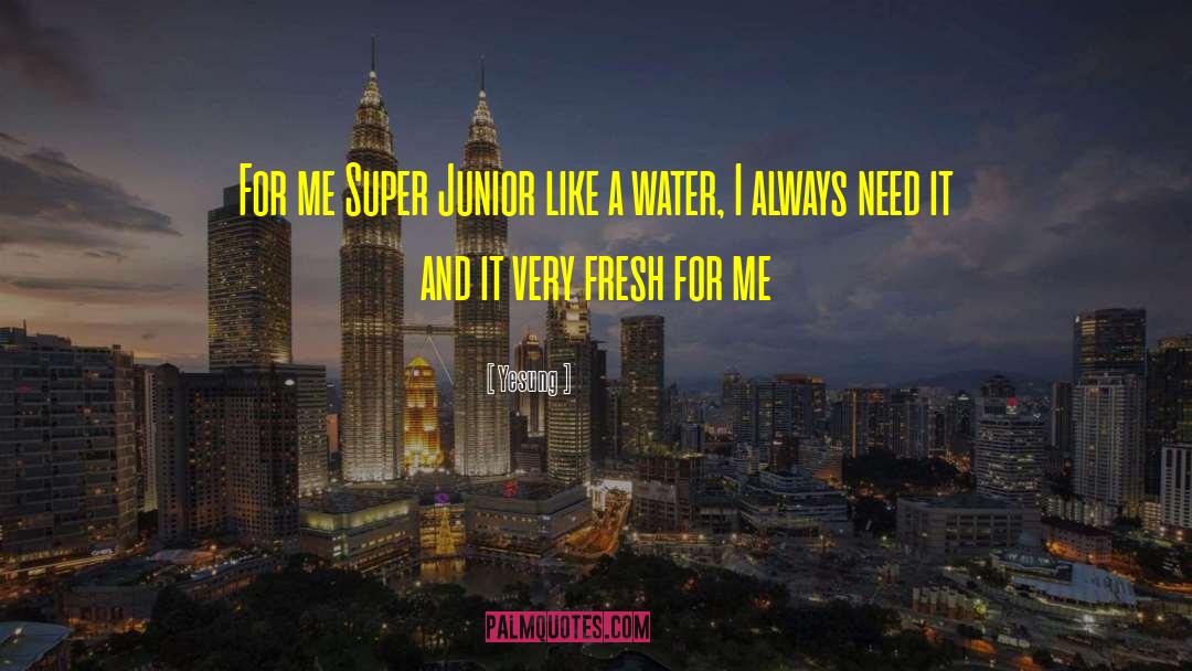 Super Junior quotes by Yesung