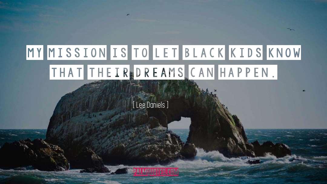 Super Kids quotes by Lee Daniels