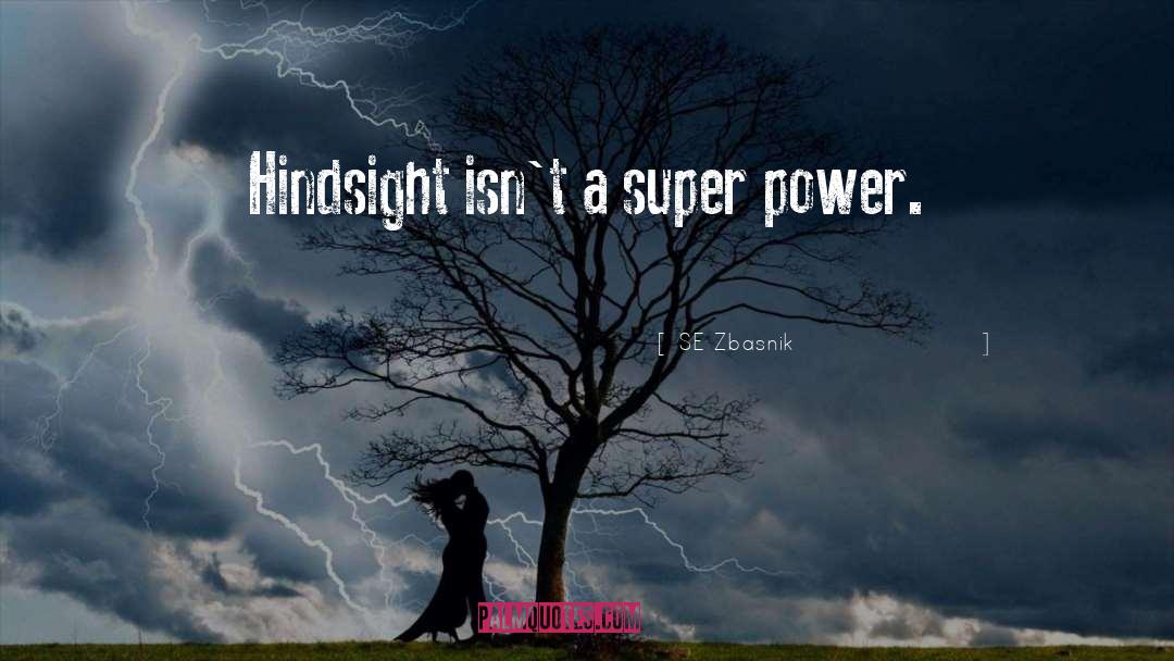 Super Power quotes by SE Zbasnik