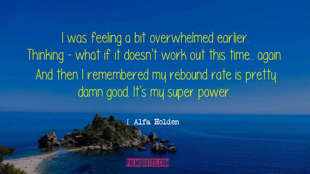 Super Power quotes by Alfa Holden