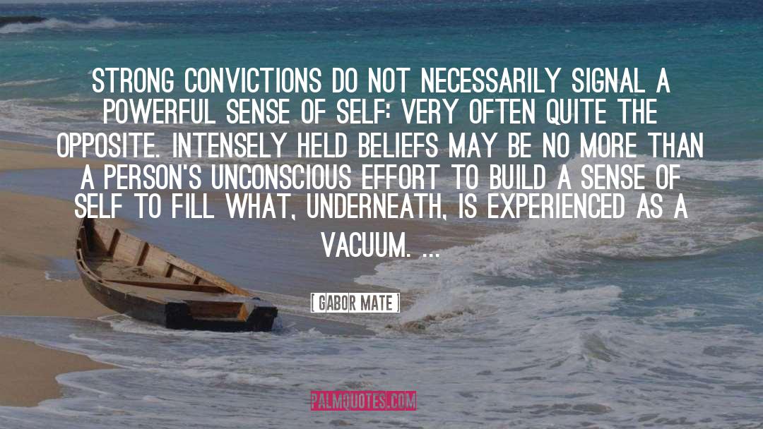 Super Powerful Vacuum quotes by Gabor Mate