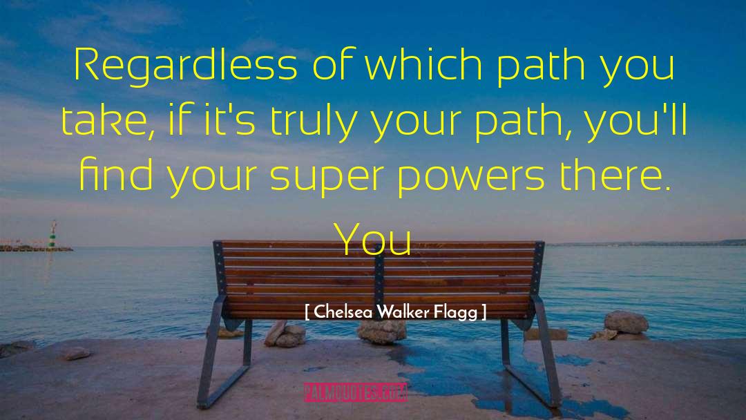 Super Powers quotes by Chelsea Walker Flagg