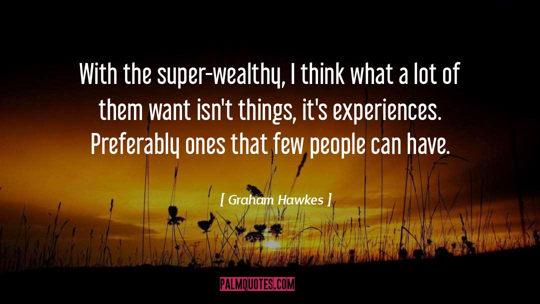 Super quotes by Graham Hawkes