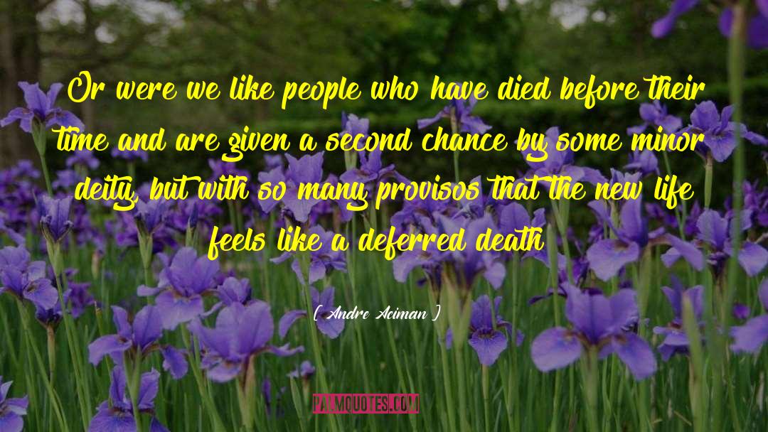 Super Second Chance quotes by Andre Aciman