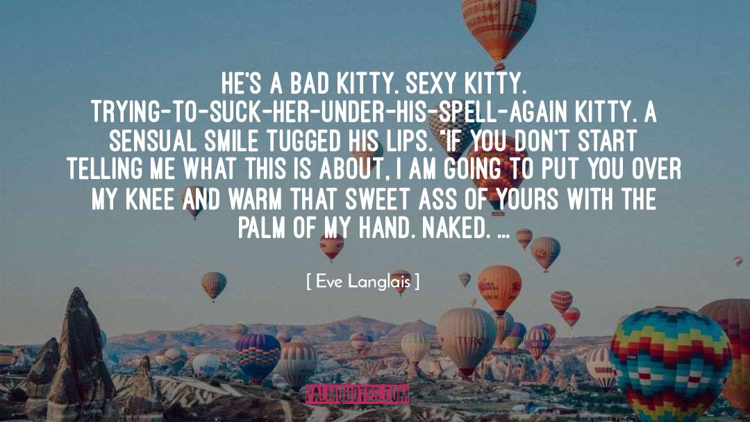 Super Sexy quotes by Eve Langlais