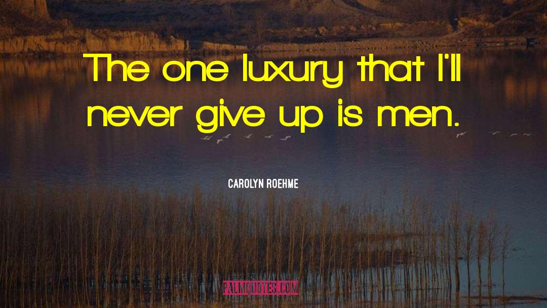 Super Sexy quotes by Carolyn Roehme