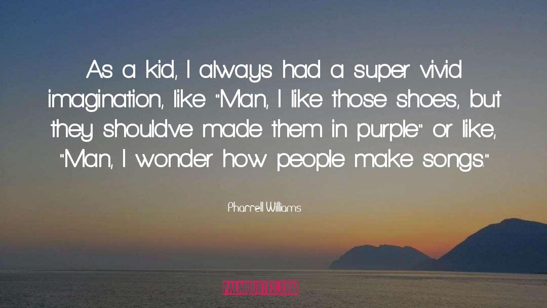 Super Sexy quotes by Pharrell Williams