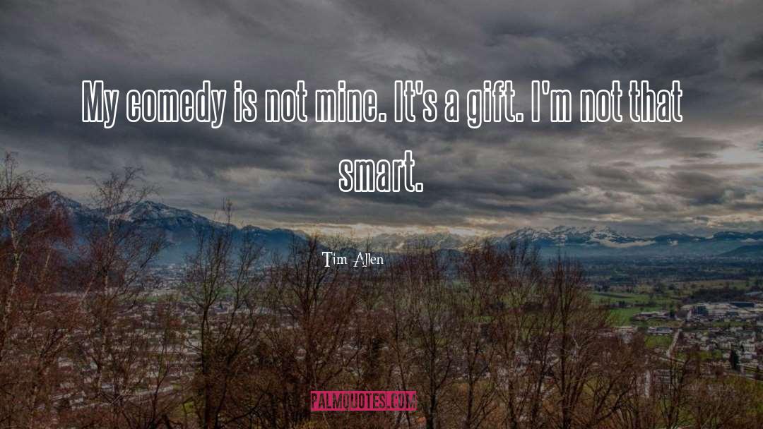 Super Smart quotes by Tim Allen