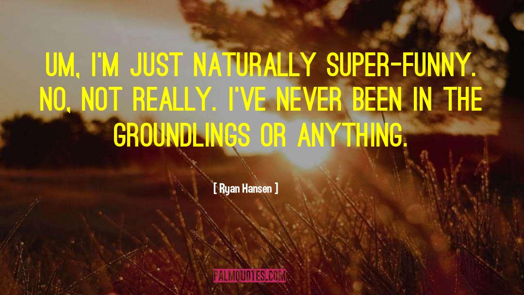 Super Spore quotes by Ryan Hansen