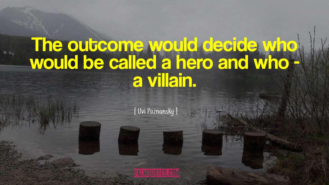 Super Villain quotes by Uvi Poznansky