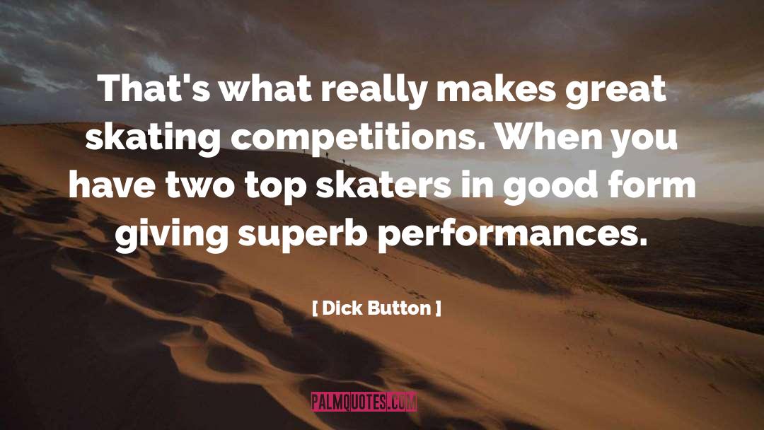 Superb quotes by Dick Button