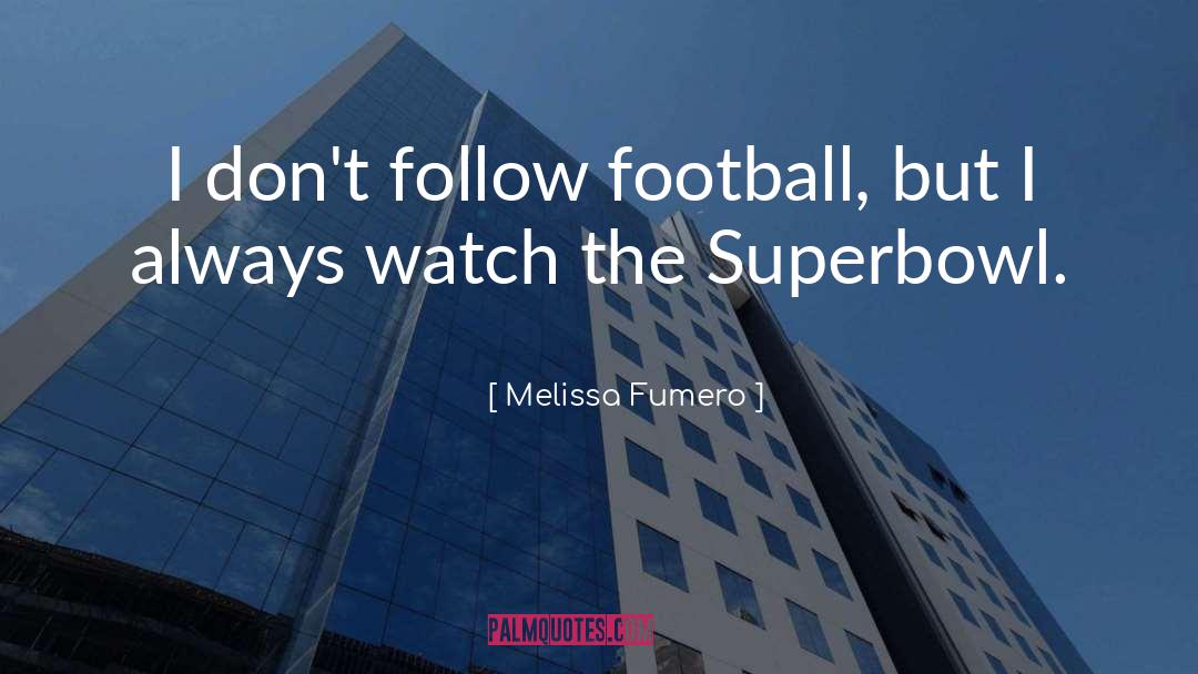 Superbowl quotes by Melissa Fumero