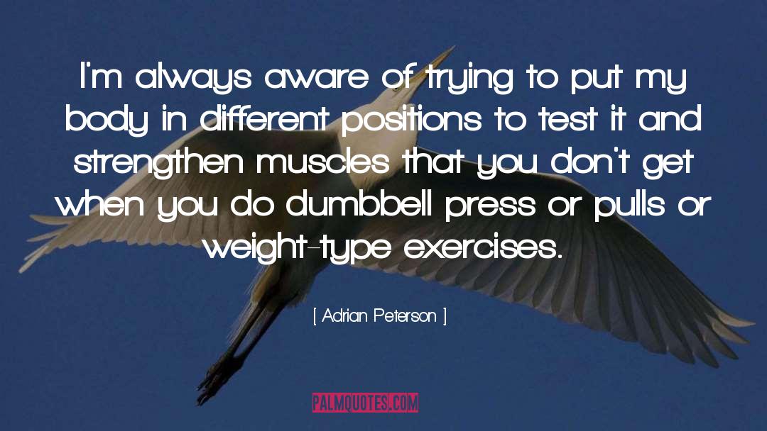 Superconscious Exercises quotes by Adrian Peterson