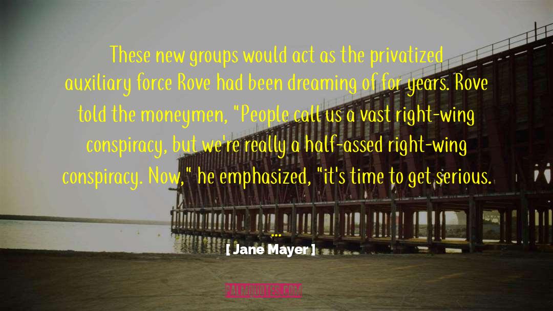 Superficial People quotes by Jane Mayer