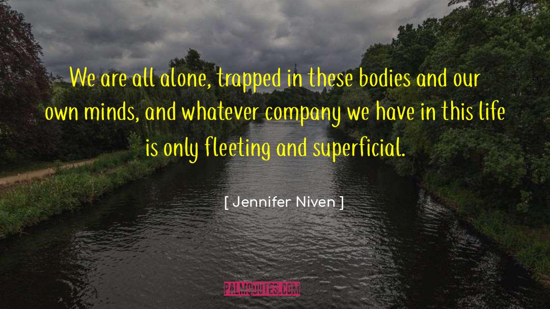 Superficial quotes by Jennifer Niven