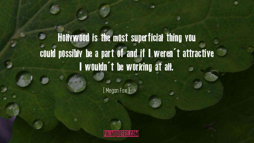 Superficial Things quotes by Megan Fox