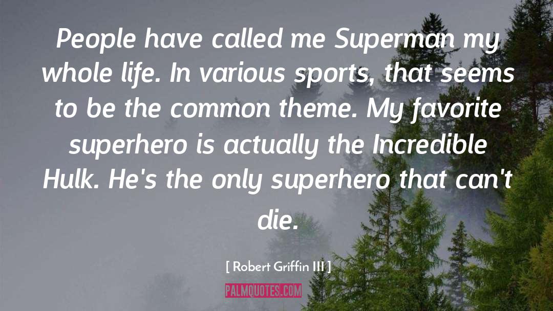 Superhero Classroom quotes by Robert Griffin III