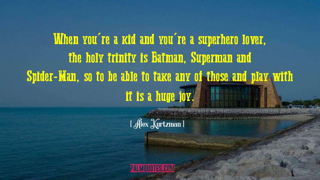 Superhero Mom quotes by Alex Kurtzman