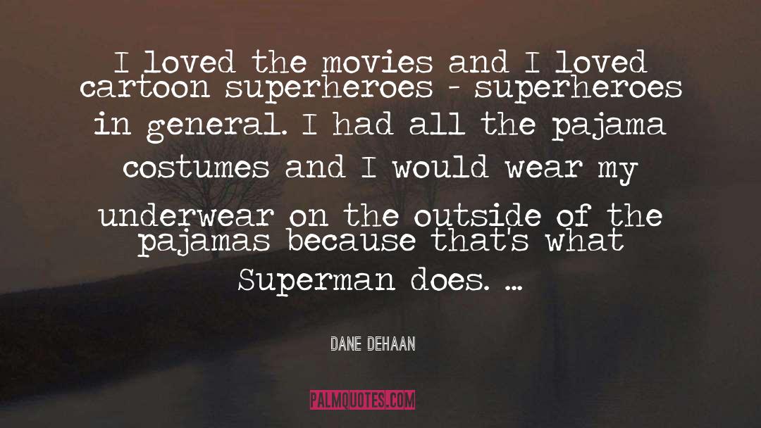 Superhero quotes by Dane DeHaan