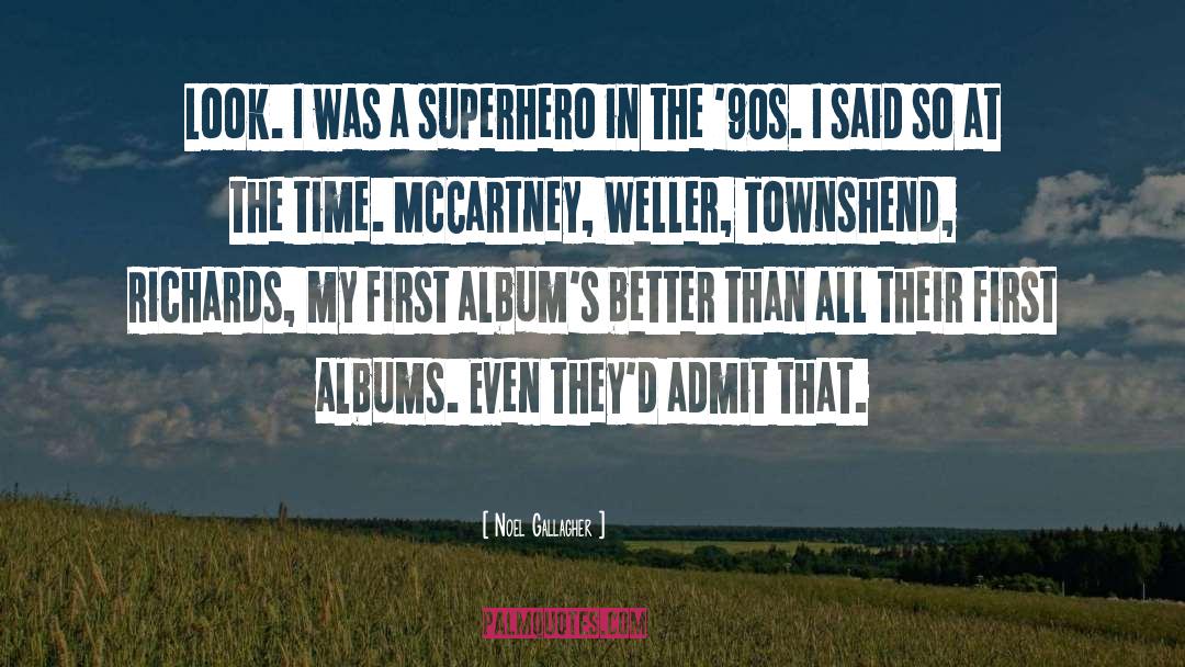 Superhero quotes by Noel Gallagher