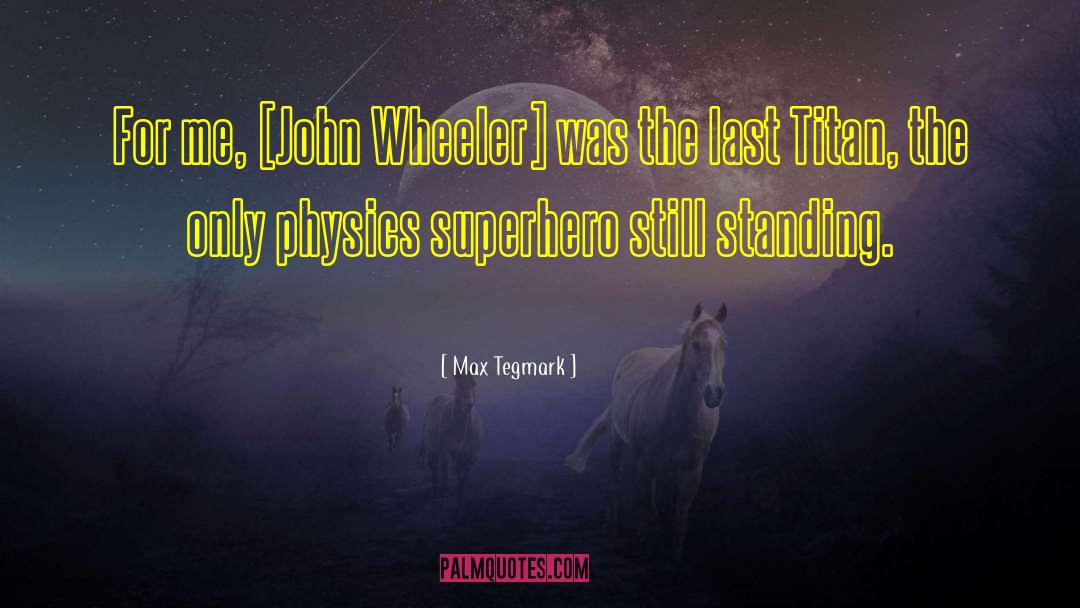 Superhero quotes by Max Tegmark