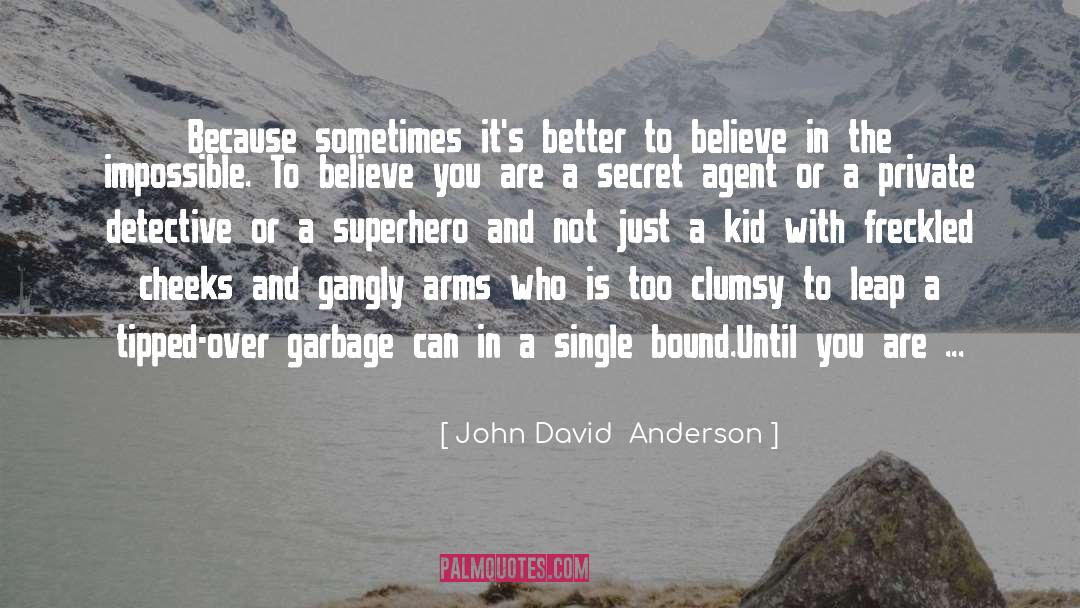 Superhero quotes by John David  Anderson