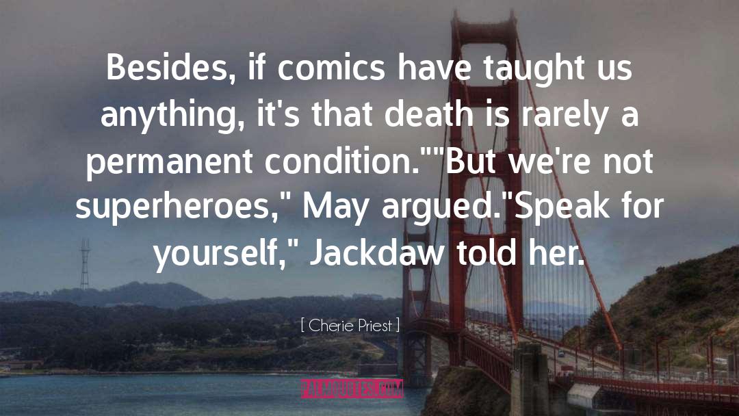 Superheroes quotes by Cherie Priest