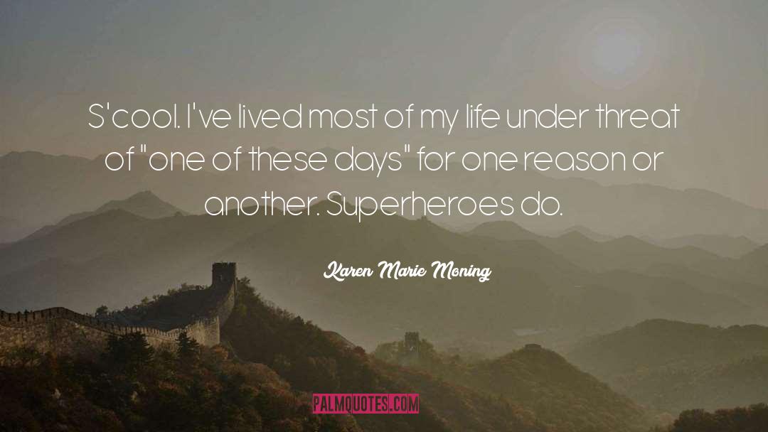 Superheroes quotes by Karen Marie Moning