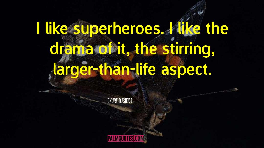 Superheroes quotes by Kurt Busiek