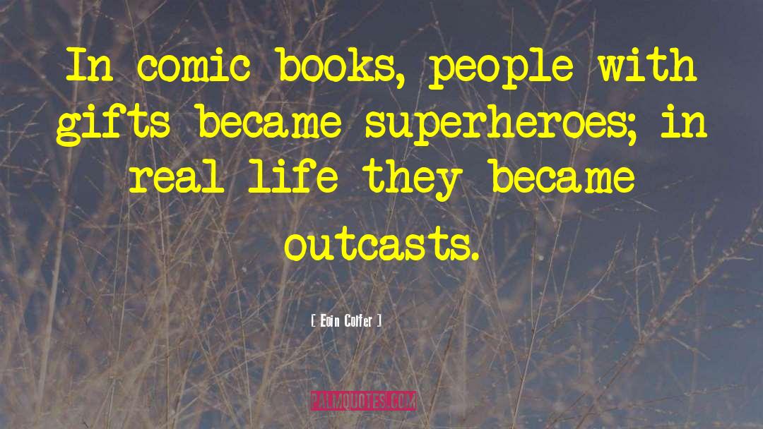 Superheroes quotes by Eoin Colfer