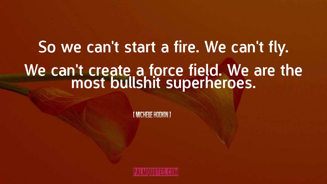 Superheroes quotes by Michelle Hodkin