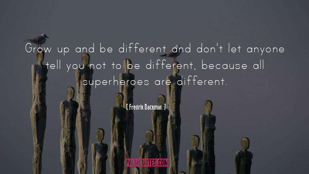 Superheroes quotes by Fredrik Backman