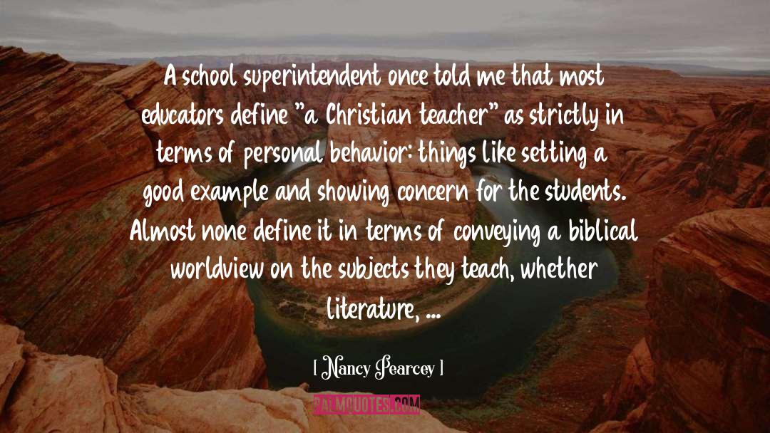 Superintendent quotes by Nancy Pearcey